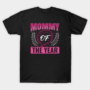 Mommy Of The Year T-Shirt